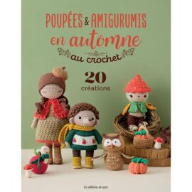 "Poupées & amigurumis en automne au crochet" Les éditions de saxe